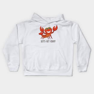 Let's Get Cray, Funny Crayfish Party Kids Hoodie